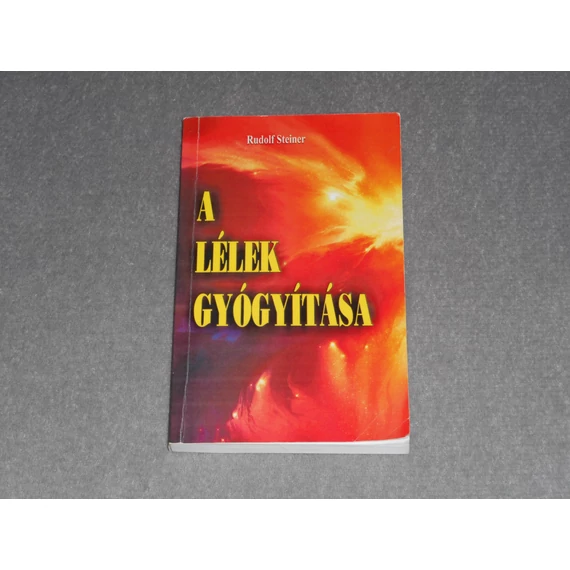 Rudolf Steiner - A lélek gyógyítása