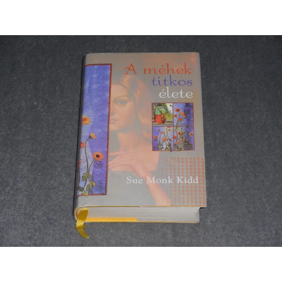 Sue Monk Kidd - A méhek titkos élete