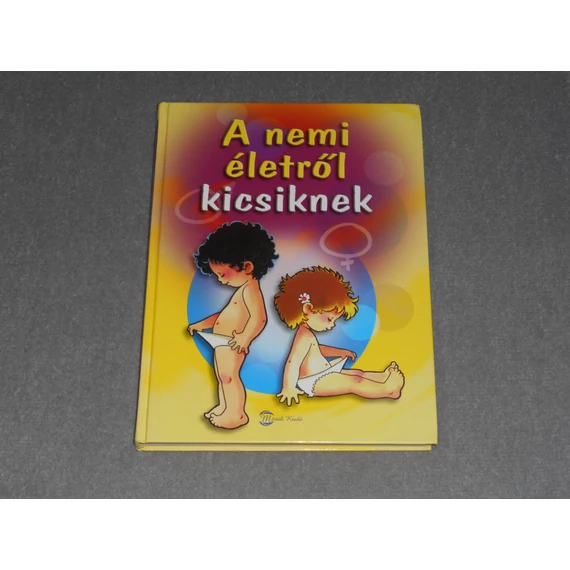 Illés Andrea - A nemi életről kicsiknek