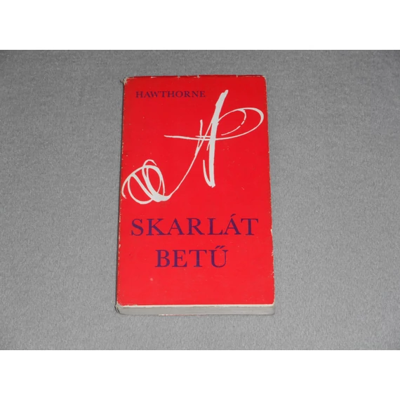 Nathaniel Hawthorne - A skarlát betű