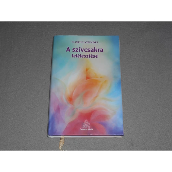 Florin Lowndes - A szívcsakra felélesztése - Rudolf Steiner spirituális gyakorlatai