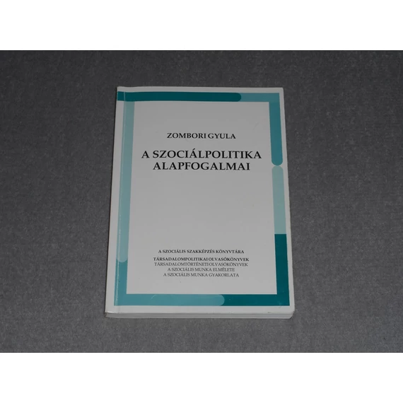 Zombori Gyula - A szociálpolitika alapfogalmai