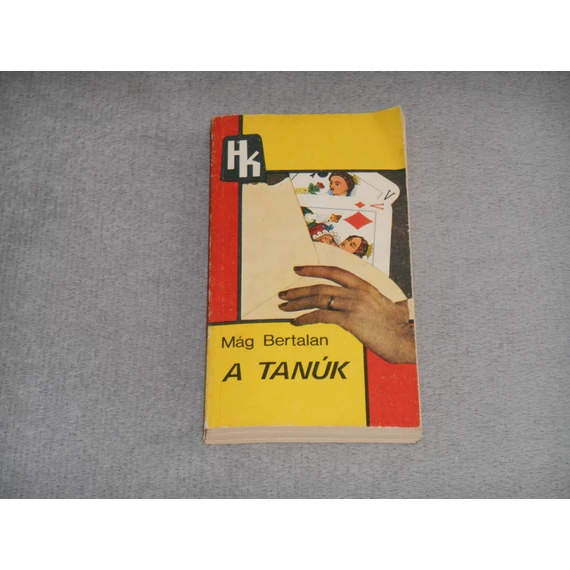 Mág Bertalan - A tanúk (1981, Határőrök Kiskönyvtára sorozat)