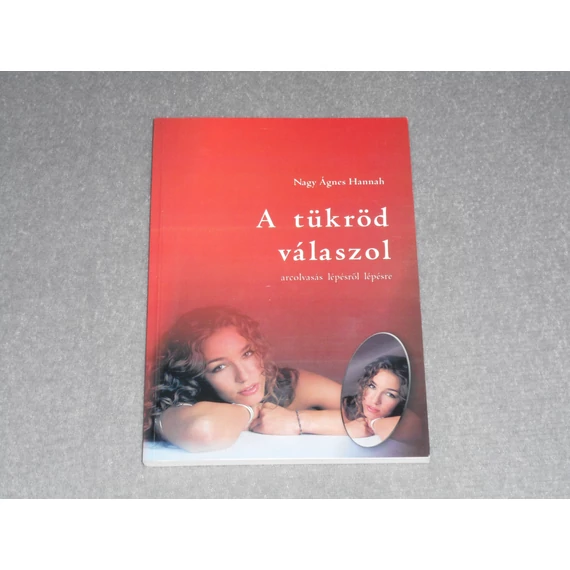 Nagy Ágnes Hannah - A tükröd válaszol - arcolvasás lépésről lépésre