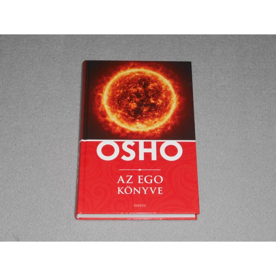 Osho - Az ego könyve - Szabadulás az illúzióktól