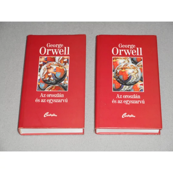 George Orwell - Az oroszlán és az egyszarvú I-II. - Esszék, tanulmányok, publicisztikák