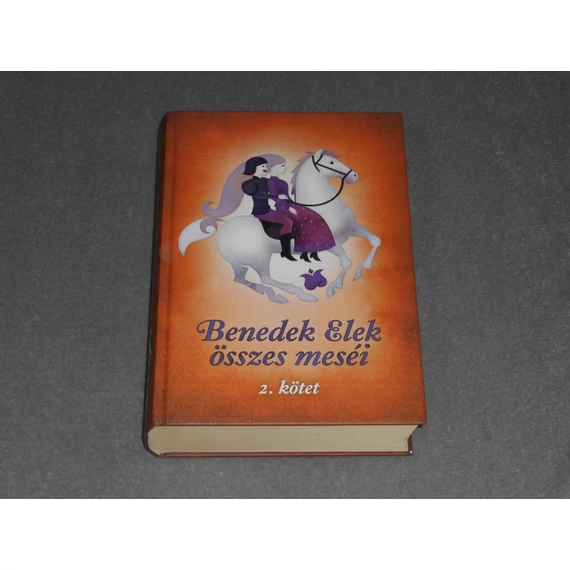 Benedek Elek összes meséi - II. 2. kötet 