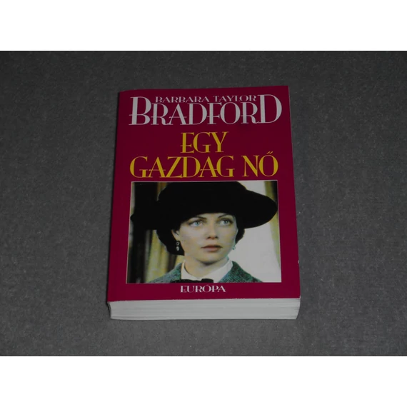 Barbara Taylor Bradford - Egy gazdag nő (Emma Harte-saga 1.)