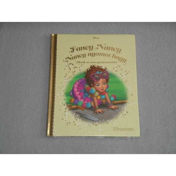 Fancy Nancy - Nancy nyomot hagy - Disney Mesék az aranygyűjteményből 152. - Arany gyűjtemény sorozat