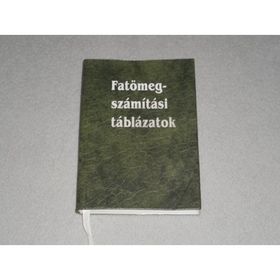 Sopp László, Kolozs László (szerk.) - Fatömegszámítási táblázatok