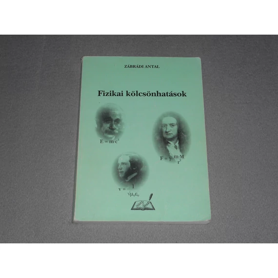 Zábrádi Antal - Fizikai kölcsönhatások
