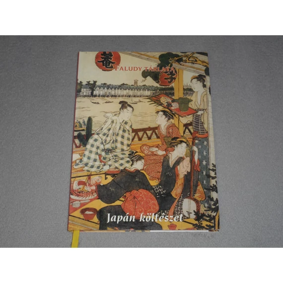 Japán költészet - Faludy György (szerk.) - Faludy tárlata
