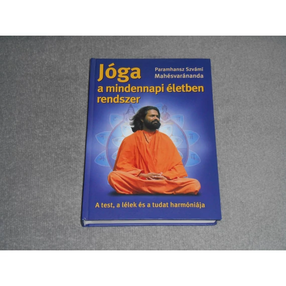 P. Swami Maheshwarananda - Jóga a mindennapi életben rendszer