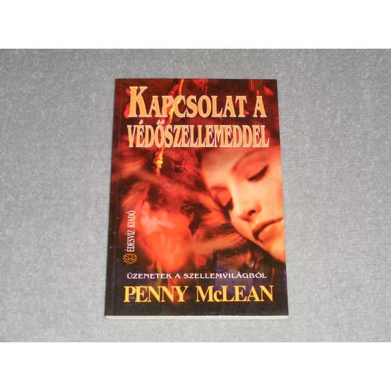 Penny McLean - Kapcsolat a védőszellemeddel - Üzenetek a szellemvilágból