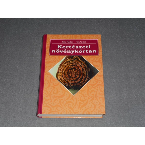 Glits Márton, Folk Győző - Kertészeti növénykórtan