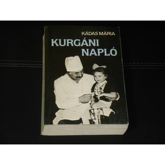 Kádas Mária - Kurgáni napló