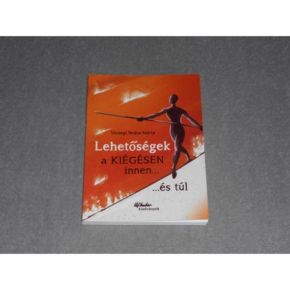 Versegi Beáta-Mária - Lehetőségek a kiégésen innen ... és túl