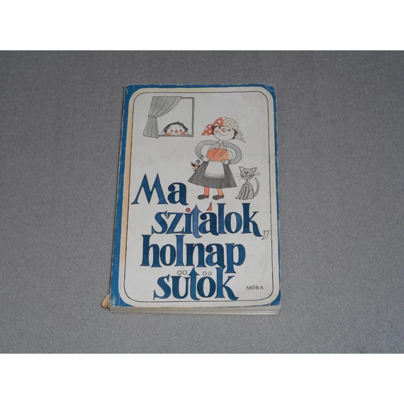 Tarbay Ede - Ma szitálok, holnap sütök