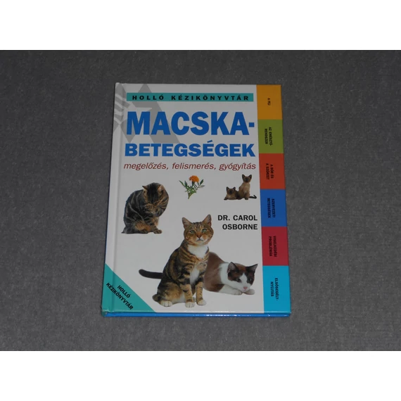 Carol Osborne - Macskabetegségek - megelőzés, felismerés, gyógyítás - Holló kézikönyvtár
