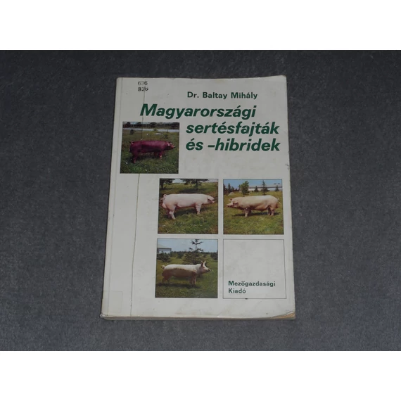 Dr. Baltay Mihály - Magyarországi sertésfajták és -hibridek