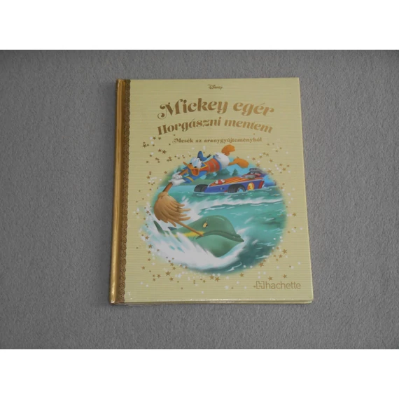 Mickey egér - Horgászni mentem - Disney Mesék az aranygyűjteményből 134. - Arany gyűjtemény sorozat