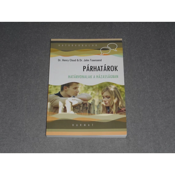 Dr. Henry Cloud, John Townsend - Párhatárok - Határvonalak a házasságban