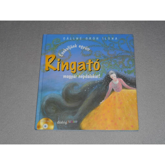 Gállné Gróh Ilona - Ringató - Énekeljünk együtt magyar népdalokat - CD nélkül