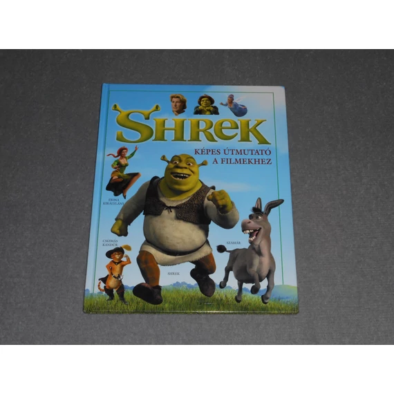 Stephen Cole - Shrek - Képes útmutató a filmekhez