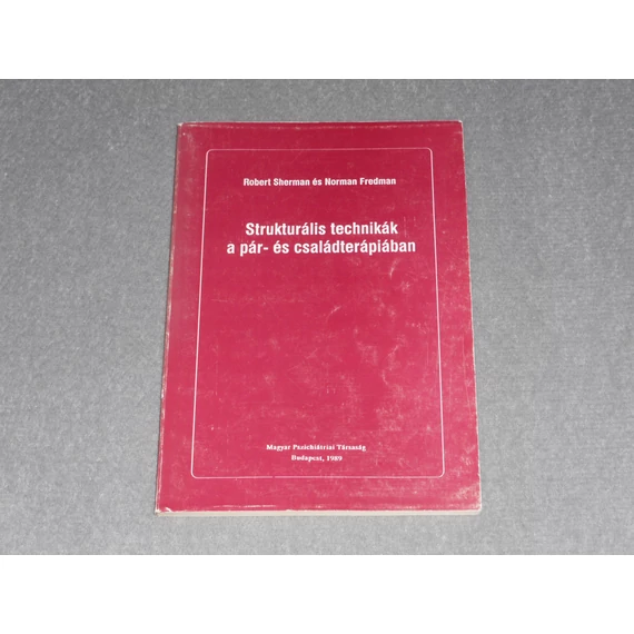 Robert Sherman, Norman Fredman - Strukturális technikák a pár- és családterápiában