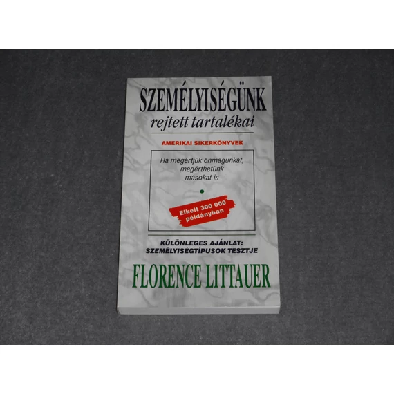 Florence Littauer - Személyiségünk rejtett tartalékai