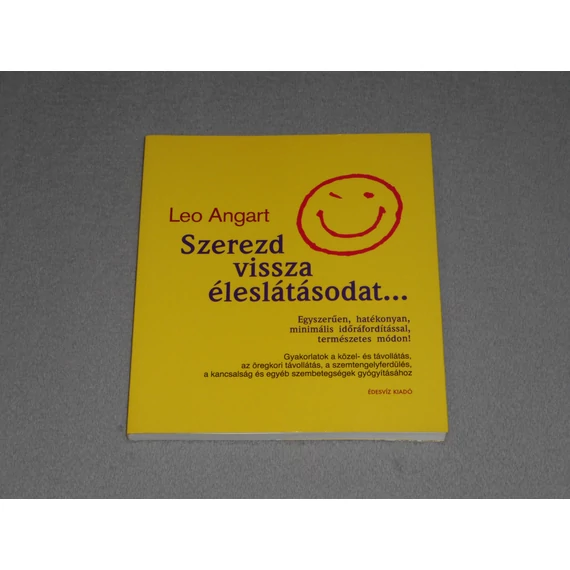 Leo Angart - Szerezd vissza éleslátásodat…