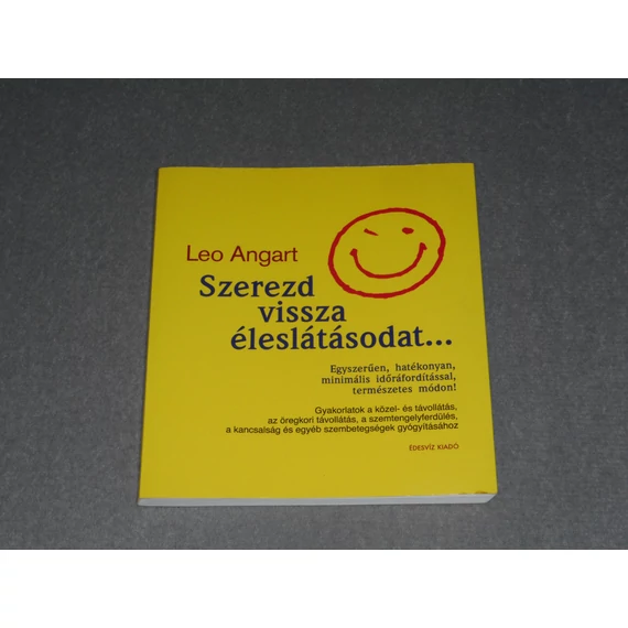 Leo Angart - Szerezd vissza éleslátásodat…