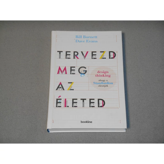 Bill Burnett, Dave Evans - Tervezd meg az életed