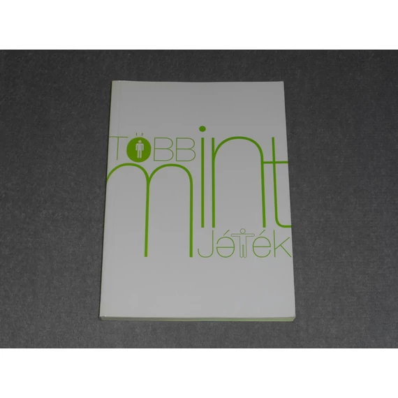 Lohász Cecília, Sőregi Viktória (szerk.) - Több, mint játék - Szabadtéri játékok gyerekeknek és fiataloknak