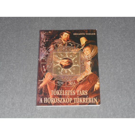 Brigitte Theler - Tökéletes társ a horoszkóp tükrében