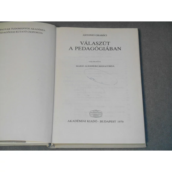 Antonio Gramsci - Válaszút a pedagógiában