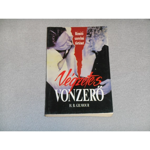 H. B. Gilmour - Végzetes vonzerő