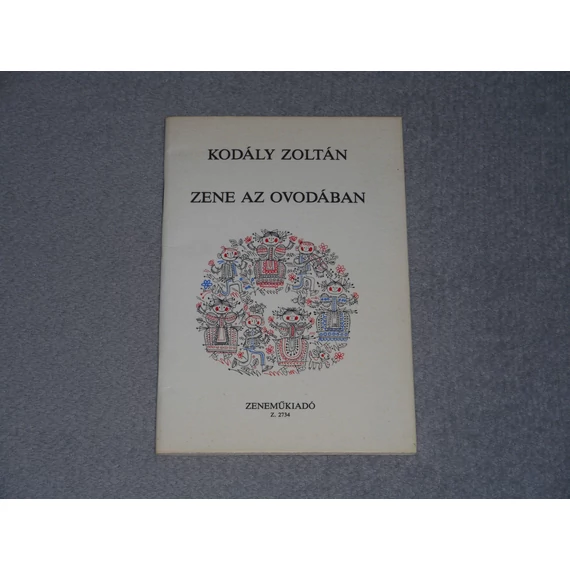 Kodály Zoltán - Zene az óvodában