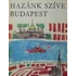 Kép 1/3 - Ruffy Péter - Hazánk szíve Budapest - Rendelés mellé AJÁNDÉKBA VÁLASZTHATÓ