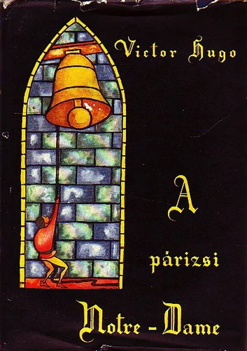 Victor Hugo - A párizsi Notre-Dame 1482 - Rendelés mellé AJÁNDÉKBA VÁLASZTHATÓ