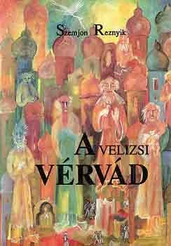 Szemjon Reznyik - A velizsi vérvád - Rendelés mellé AJÁNDÉKBA VÁLASZTHATÓ