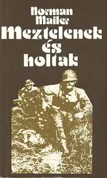 Norman Mailer - Meztelenek és holtak 2. kötet - Rendelés mellé AJÁNDÉKBA VÁLASZTHATÓ