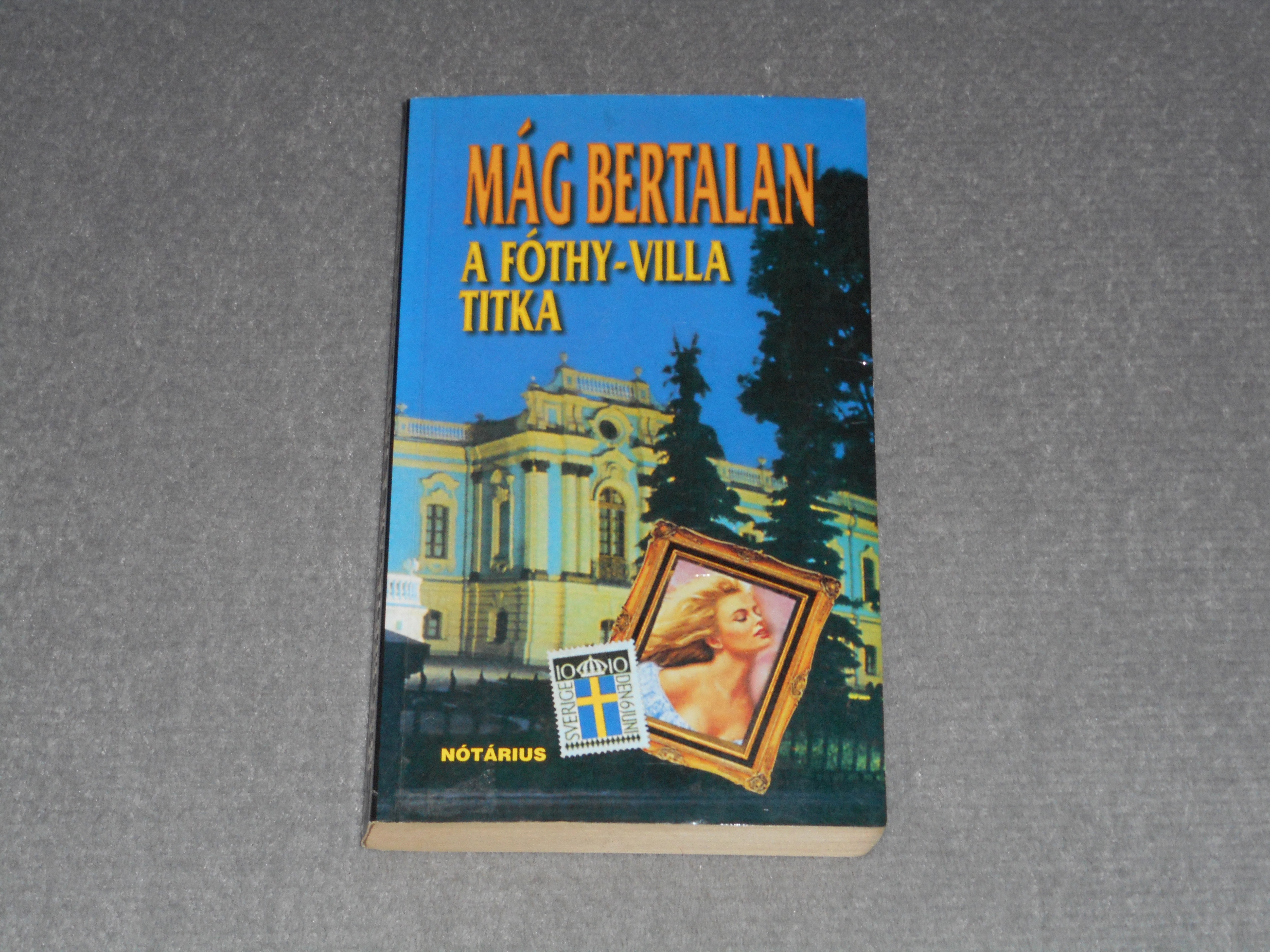 Mág Bertalan - A Fóthy-villa titka 