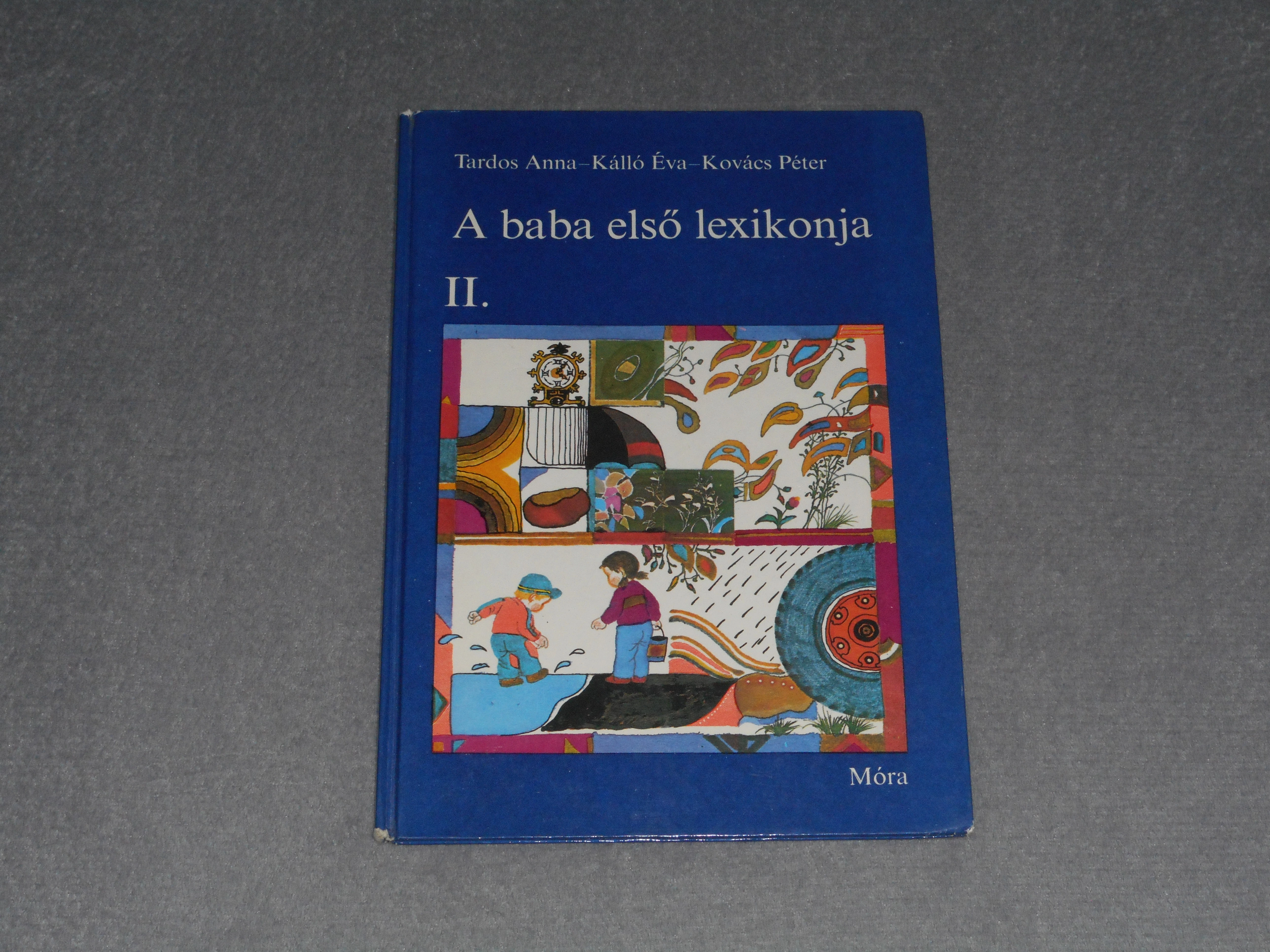 Tardos Anna, Kálló Éva - A baba első lexikonja II. 2. 