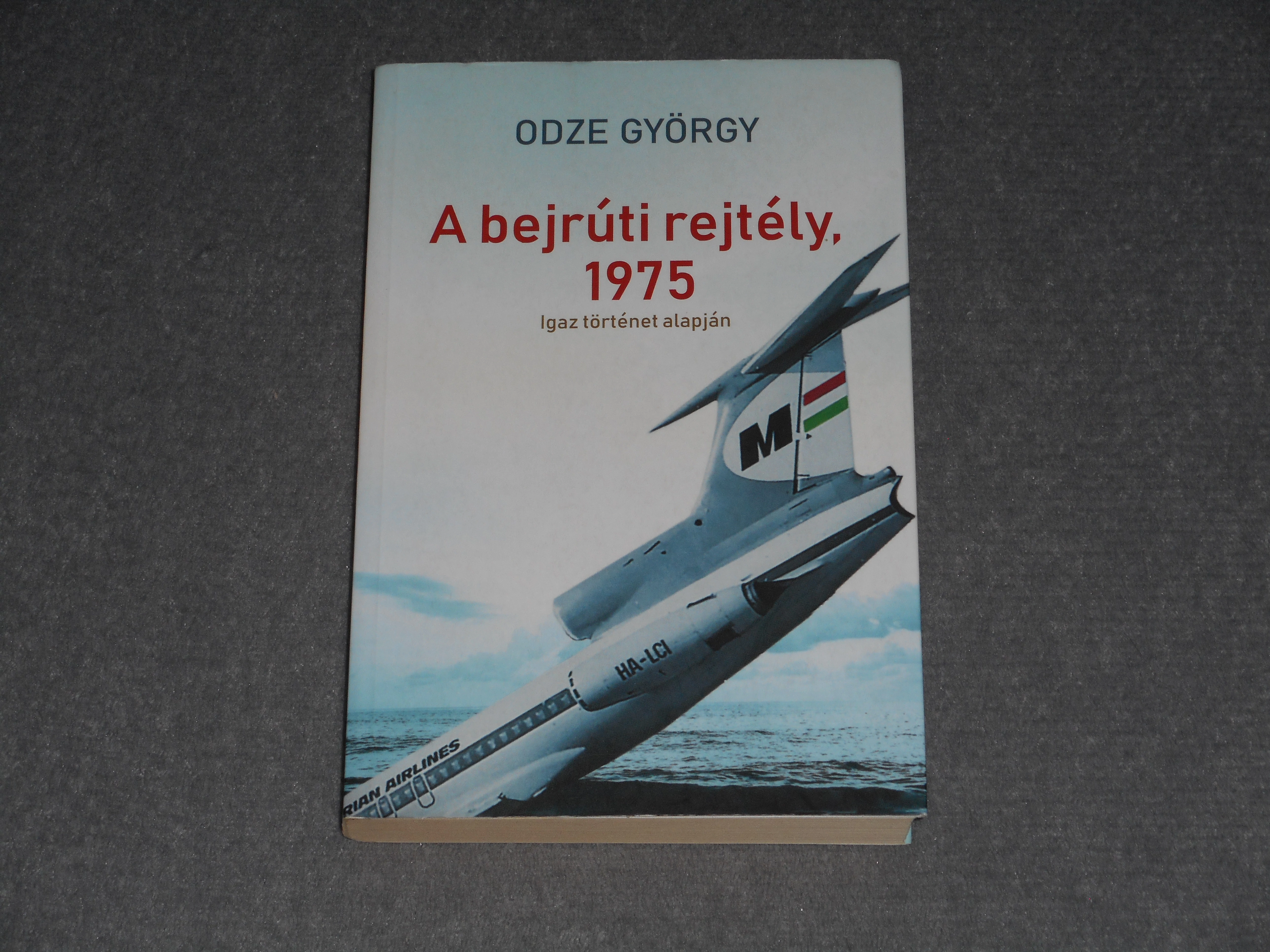 Odze György - A bejrúti rejtély, 1975