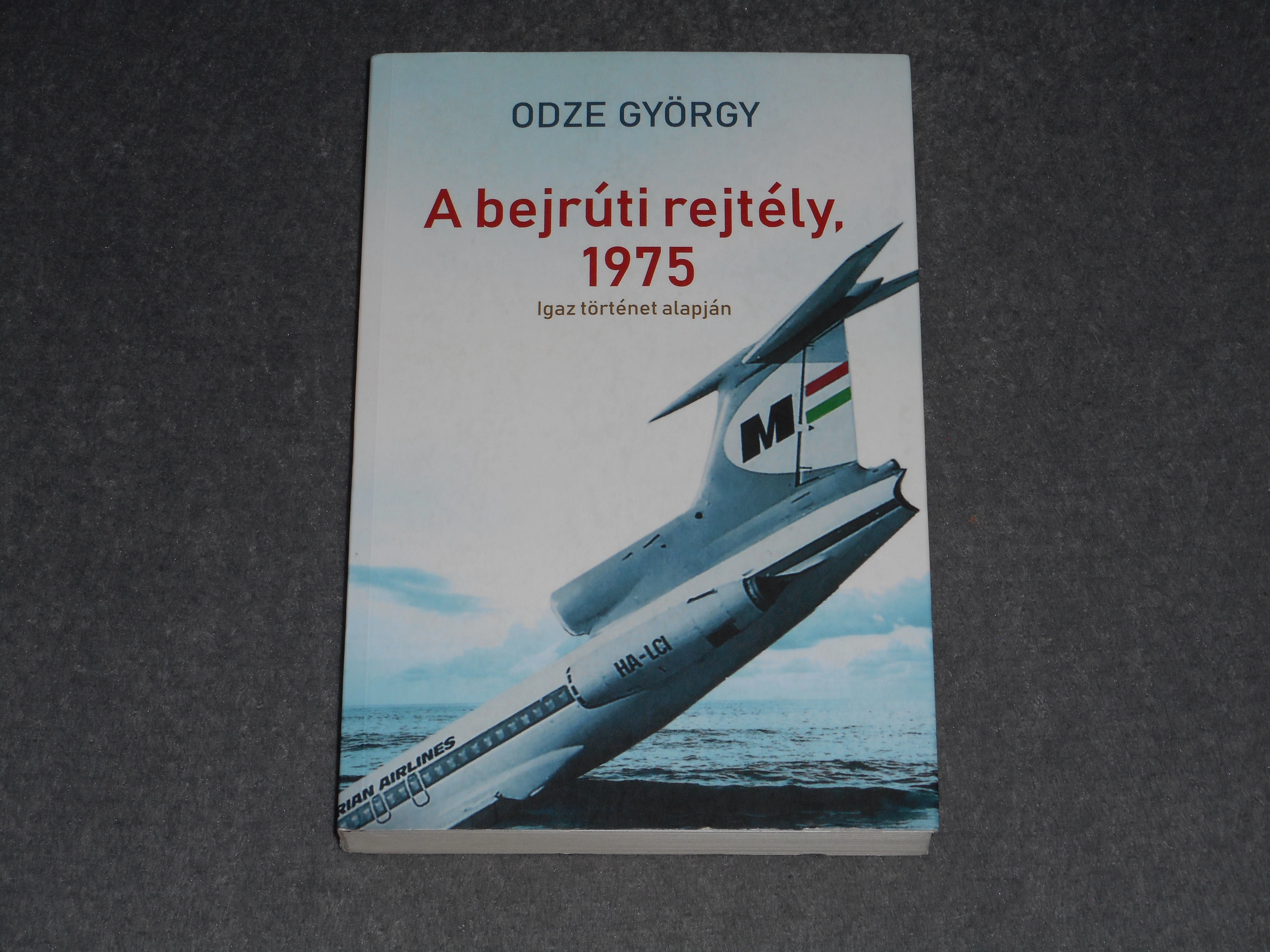 Odze György - A bejrúti rejtély, 1975