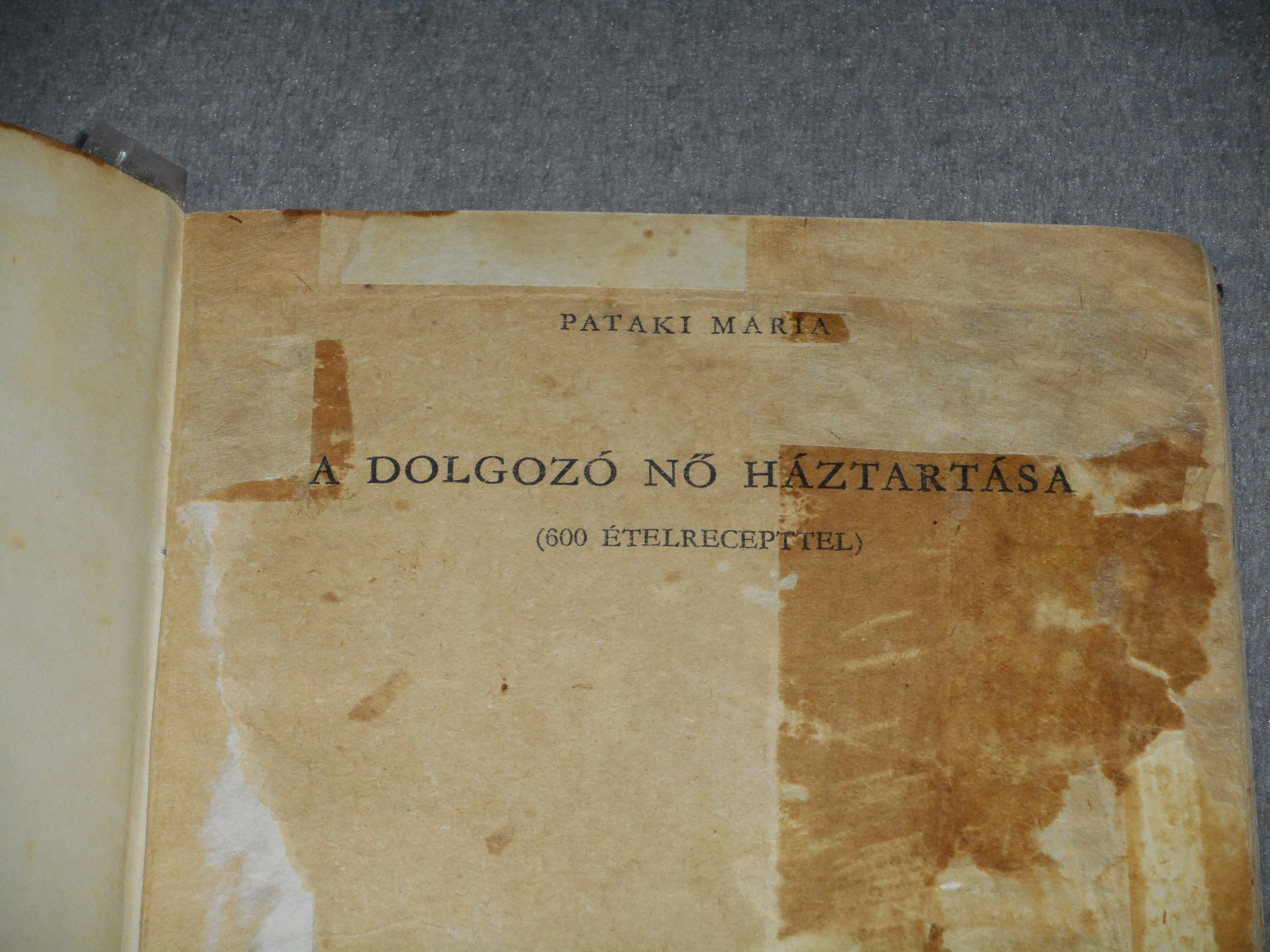 Pataki Mária - A ​dolgozó nő háztartása - 600 ételrecepttel (1956)
