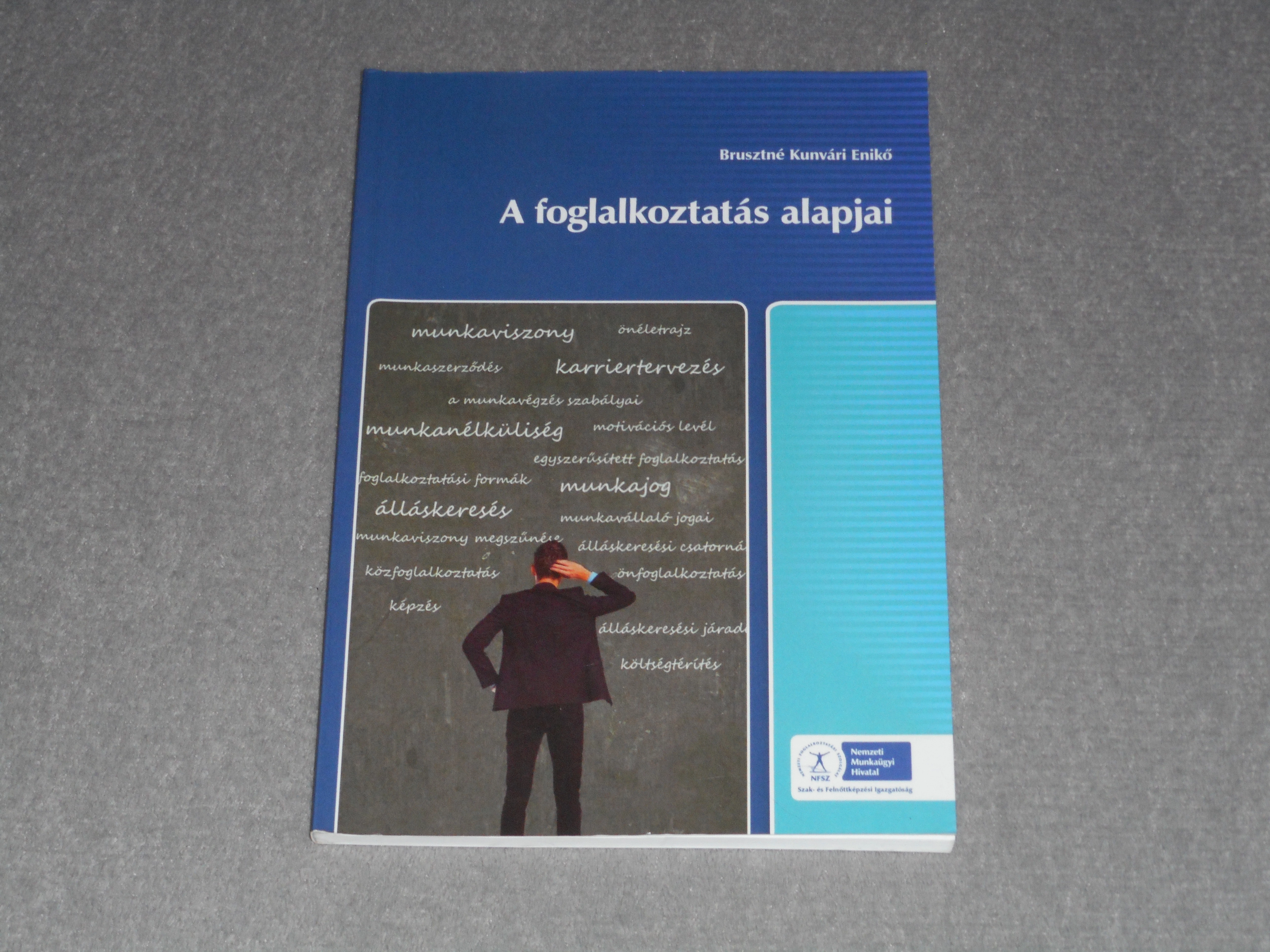 Brusztné Kunvári Enikő - A foglalkoztatás alapjai
