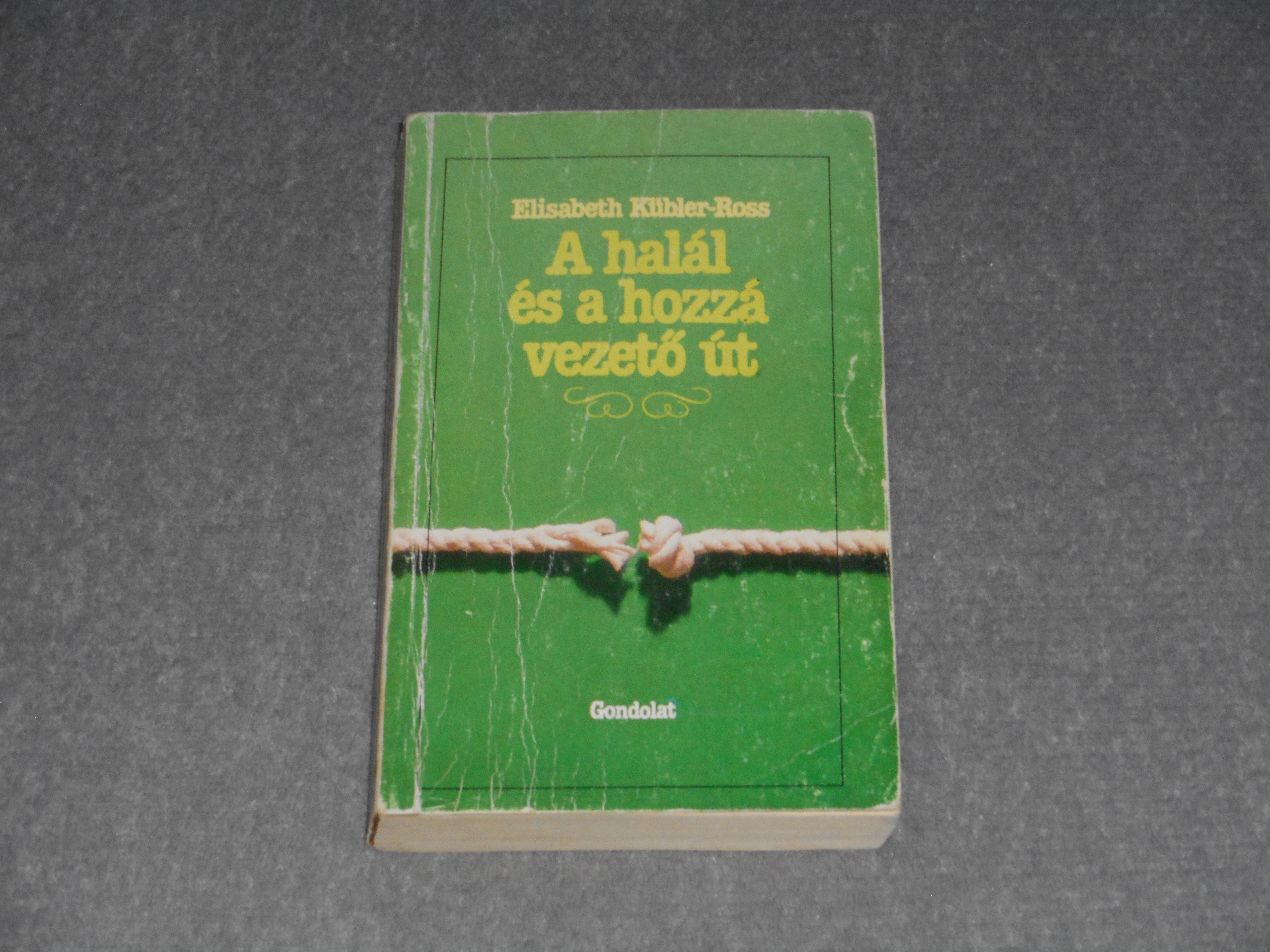 Elisabeth Kübler-Ross - A ​halál és a hozzá vezető út 