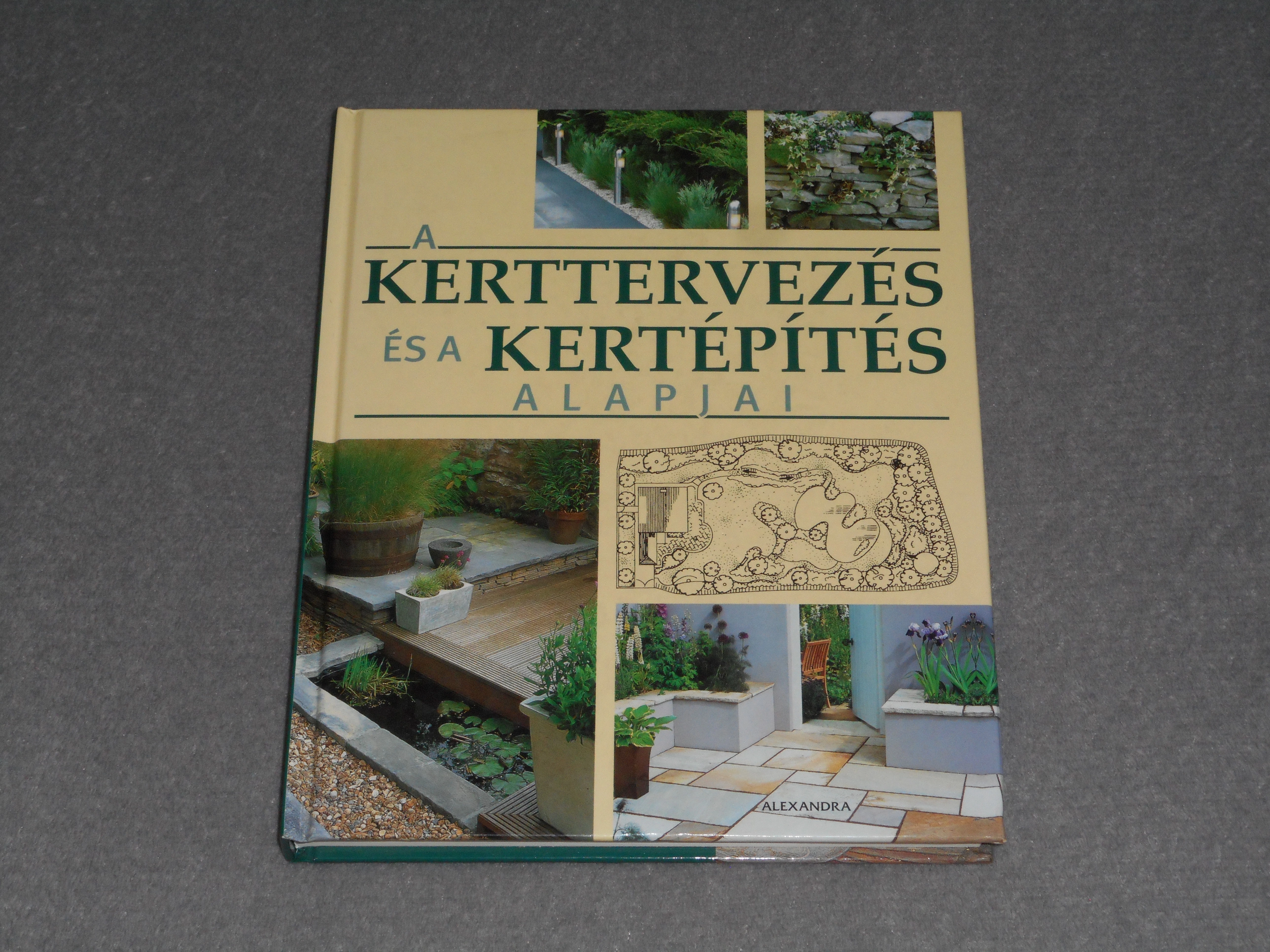 Mitchell Beazley - A kerttervezés és a kertépítés alapjai 